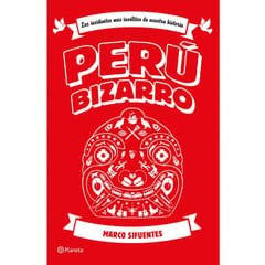 PLANETA - Libro Perú bizarro de Marco Sifuentes