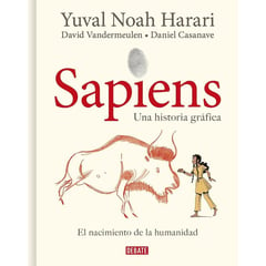 MONDADORI - Sapiens El Nacimiento De La Humanidad  - Ilustrado - YUVAL NOAH  HARARI