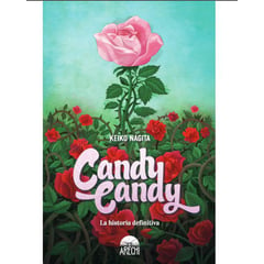 ARECHI EDITORIAL - Novela Candy Candy La Historia Definitiva