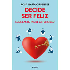 DIANA - DECIDE SER FELIZ - ROSA MARÍA CIFUENTES