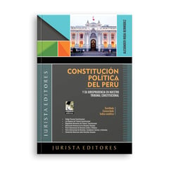 UNIVERSO - Constitución Política del Perú y su Jurisprudencia en Nuestro Tribunal Constitucional