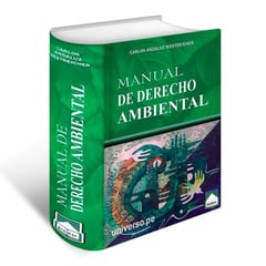 UNIVERSO - Manual de Derecho Ambiental - Sexta Edición Actualizada y Aumentada 2023