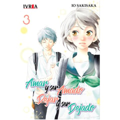 IVREA - MANGA AMAR Y SER AMADO DEJAR Y SER DEJADO 03 -