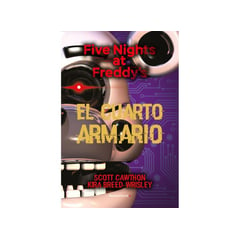 ROCA EDITORIAL - FIVE NIGHTS AT FREDDYS 3 - EL CUARTO ARMARIO