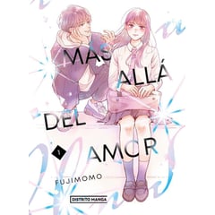 DISTRITO MANGA - Manga Mas Alla del Amor Tomo 01