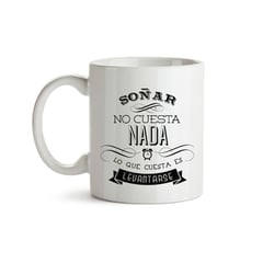 GENERICO - TAZA SOÑAR NO CUESTA NADA