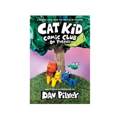 PENGUIN RANDOM HOUSE - CAT KID COMIC CLUB ON PURPOSE A GRAPHIC NOVEL CAT KID COMIC CLUB 3