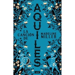 ALIANZA EDITORIAL - La canción de Aquiles