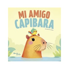 PLANETA JUNIOR - MI AMIGO CAPIBARA - LIBRO