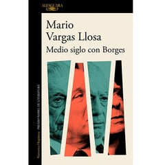 ALFAGUARA - Medio Siglo con Borges